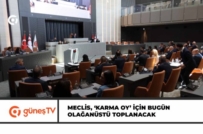 MECLİS, ‘KARMA OY’ İÇİN BUGÜN OLAĞANÜSTÜ TOPLANACAK