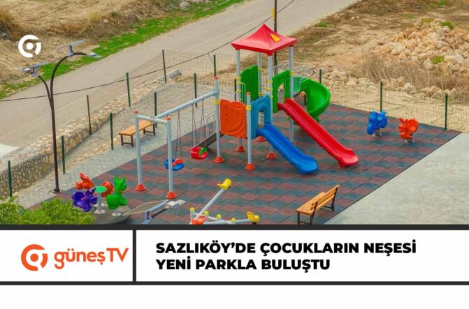 SAZLIKÖY’DE ÇOCUKLARIN NEŞESİ YENİ PARKLA BULUŞTU