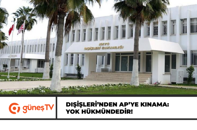 Dışişleri’nden AP’ye kınama: Yok hükmündedir!