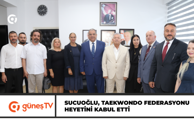 SUCUOĞLU, TAEKWONDO FEDERASYONU HEYETİNİ KABUL ETTİ