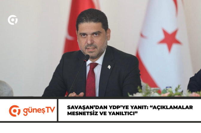 Savaşan’dan YDP’ye yanıt: “Açıklamalar mesnetsiz ve yanıltıcı”