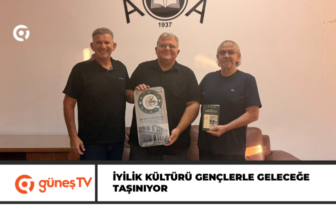 İYİLİK KÜLTÜRÜ GENÇLERLE GELECEĞE TAŞINIYOR
