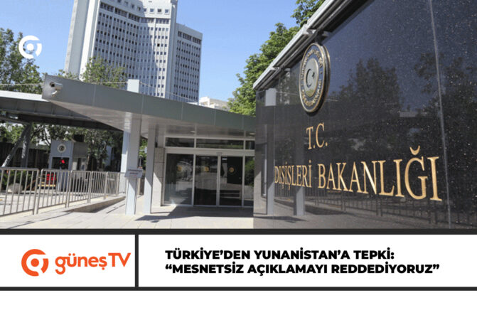 Türkiye Dışişleri: Yunan makamlarını ciddiyete davet ediyoruz