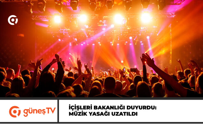 Müzik yayını ve eğlence yasağı 9 Eylül’e kadar uzatıldı